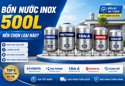 Bồn nước inox 500L: giá, kích thước và cách chọn loại phù hợp