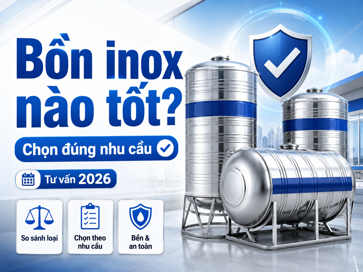 Bồn nước inox loại nào tốt nhất cho gia đình năm 2026