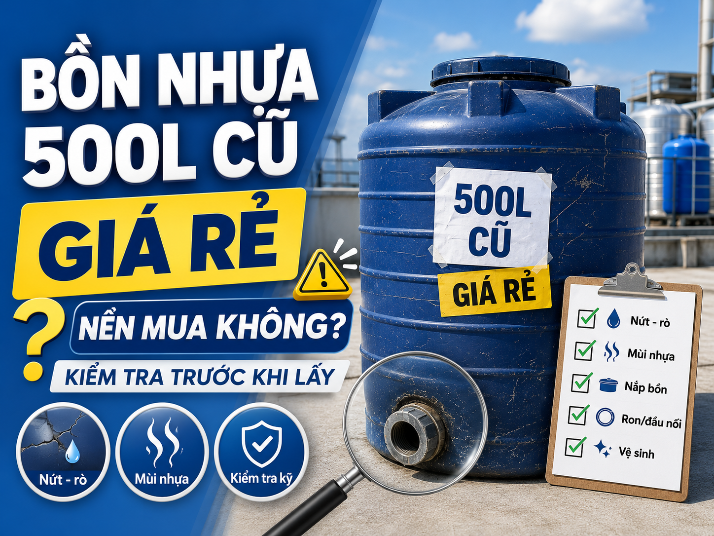 bồn nước nhựa 500L cũ giá rẻ cần kiểm tra nứt rò mùi trước khi mua